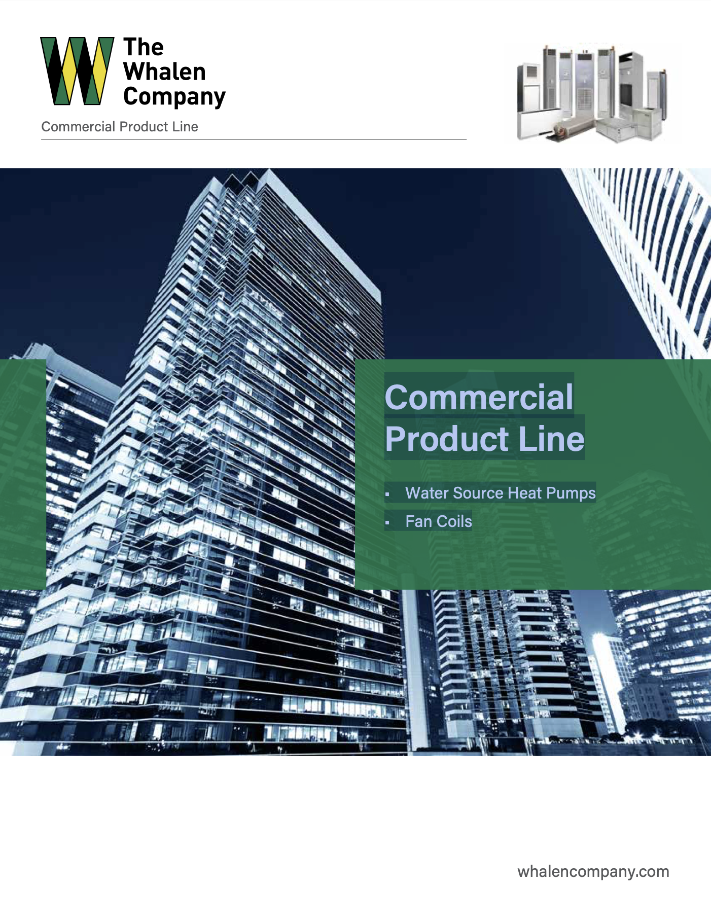 The Whalen Company Commercial Product Line CATALOG for Water Source Heat Pumps and Fan Coils